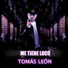 Me tiene loco - Single album lyrics, reviews, download