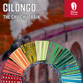 The Chu Chu Train - Cilongo