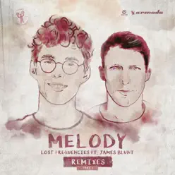 Melody (Remixes, Pt. 1) [feat. James Blunt] - EP - Lost Frequencies