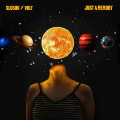 Just a Memory - Single by Slushii & Volt album reviews, ratings, credits