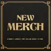New Merch (feat. 21 King, They Call Me Sauce & Juwan) - Single album lyrics, reviews, download
