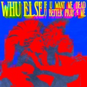 Whu Else - DEAD ON CUE