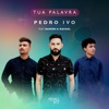 Tua Palavra (feat. Ramon e Rafael) - Single