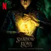 Shadow and Bone (Music from the Netflix Series) album lyrics, reviews, download