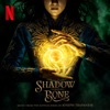 Shadow and Bone (Music from the Netflix Series), 2021
