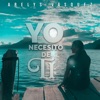 Yo Necesito de Ti - Single