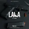 Lala (feat. DMG) - Single album lyrics, reviews, download
