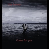 Comes For You artwork