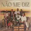 Não Me Diz - Single album lyrics, reviews, download