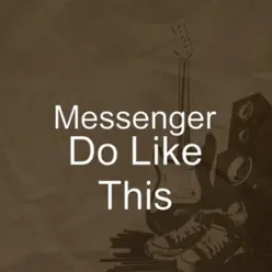 Do Like This - Single - Messenger Do Like This - Single - Messenger