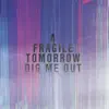 Dig Me Out - Single album lyrics, reviews, download