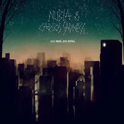 Oye Papá, Oye Mamá (feat. Carlos Sadness) - Single - Nubla