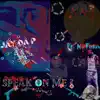 Speak on Me ? - Single (feat. K-Fisher) - Single album lyrics, reviews, download