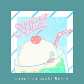 summertime - maeshima soshi Remix artwork