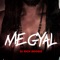 Me Gyal - DJ Rich Boogie lyrics