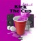 Kick the Cup - Anti$ocial lyrics