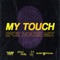 My Touch (2fox House Mix) - Chop Daily, Eugy & 2fox lyrics