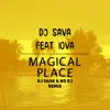 Magical place (feat. IOVA) [Dj Dark & MD Dj Remix] song lyrics