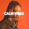 Calm Vibes - Dopeworm lyrics