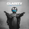 Stream & download CLARITY (feat. Czar Josh)