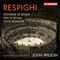 Feste Romane, P. 157: I. Circenses - John Wilson & Sinfonia of London lyrics