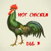 DLG 3 - Hot Chicken