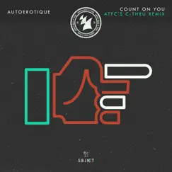Count on You (ATFC's C - Thru Remix) - Single by Autoerotique album reviews, ratings, credits