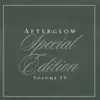 Afterglow Special Edition, Vol. IV album lyrics, reviews, download