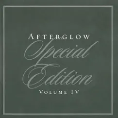 Afterglow Special Edition, Vol. IV by Afterglow album reviews, ratings, credits