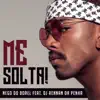 Me Solta (feat. DJ Rennan da Penha) - Single album lyrics, reviews, download