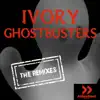 Stream & download Ghostbusters (Remixes) - EP