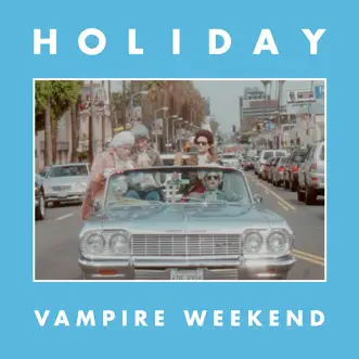 Holiday by Vampire Weekend song reviws