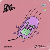 Old Mervs - Cellphone