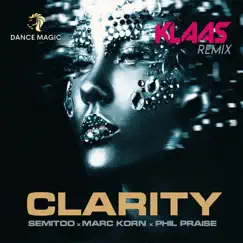 Clarity (feat. Phil Praise) - Single by Semitoo & Marc Korn album reviews, ratings, credits