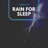 Stream & download Sounds of Rain For Sleep - Single