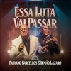 Essa Luta Vai Passar (feat. Irmão Lázaro) - Single