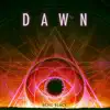 Dawn - Single album lyrics, reviews, download