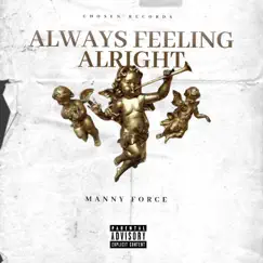 Always Feeling Alright - Single by Manny Force album reviews, ratings, credits