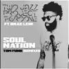 Soul Nation Tom Funk Remixes (feat. Brae Leni) - EP album lyrics, reviews, download