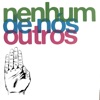 Nenhum De Nós - Canção da Meia Noite