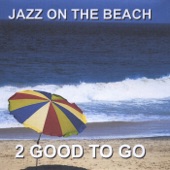 2 Good to Go - In the Jazz Mood