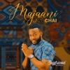 Majaani Nze Chai - Single