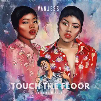 Touch the Floor (feat. Masego) - Single by VanJess album reviews, ratings, credits