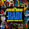 Rain (from The Suicide Squad) - Single album lyrics, reviews, download