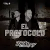 El Protocolo - Single album lyrics, reviews, download