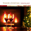 Fireside Christmas: Relaxing Jazz - Ed Smith