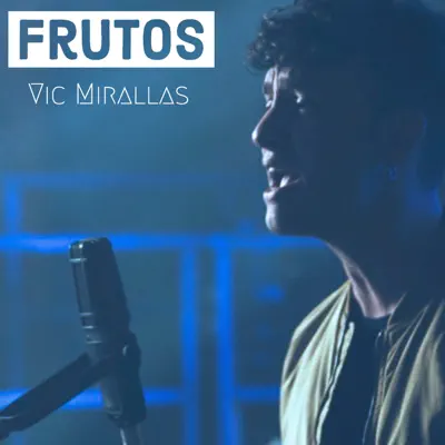 Frutos - Single - Vic Mirallas