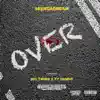 Over (feat. Big Twins & Ty Farris) - Single album lyrics, reviews, download