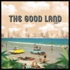 The Good Land, Pt. 1 - EP