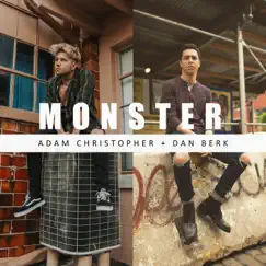 Monster (Acoustic) - Single by Adam Christopher & Dan Berk album reviews, ratings, credits